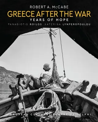 Grecia después de la guerra: años de esperanza - Greece After the War: Years of Hope