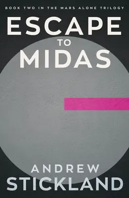 Escape to Midas: Libro 2 de la trilogía Mars Alone Volumen 2 - Escape to Midas: Book 2 of the Mars Alone Trilogy Volume 2