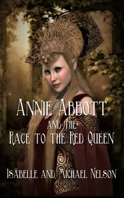 Annie Abbott y la carrera hacia la Reina Roja - Annie Abbott and the Race to the Red Queen