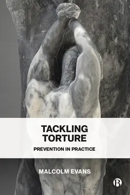 La lucha contra la tortura: La prevención en la práctica - Tackling Torture: Prevention in Practice