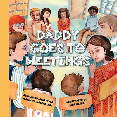 Papá va a las reuniones - Daddy Goes to Meetings