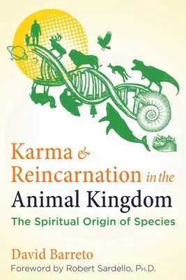 Karma y reencarnación en el reino animal: El origen espiritual de las especies - Karma and Reincarnation in the Animal Kingdom: The Spiritual Origin of Species