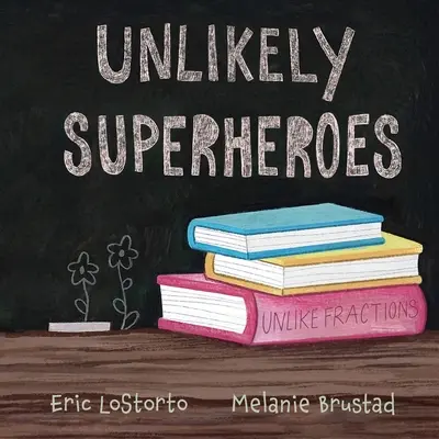 Superhéroes inverosímiles - Unlikely Superheroes