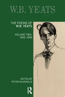 Los poemas de W. B. Yeats: Volumen Dos: 1890-1898 - The Poems of W. B. Yeats: Volume Two: 1890-1898