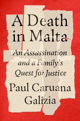 Una muerte en Malta: Un asesinato y la búsqueda de justicia de una familia - A Death in Malta: An Assassination and a Family's Quest for Justice