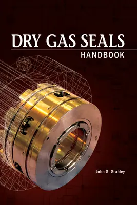 Manual de sellos de gas seco - Dry Gas Seals Handbook