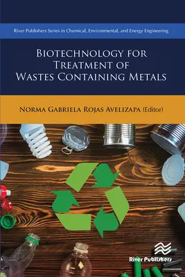Biotecnologa para el tratamiento de residuos que contienen metales - Biotechnology for Treatment of Residual Wastes Containing Metals