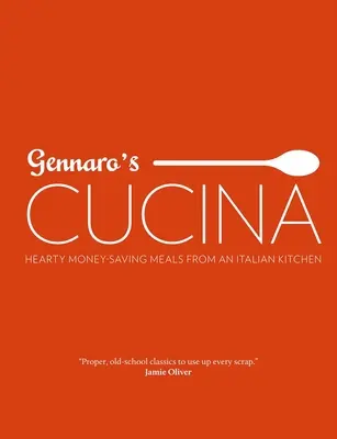 Gennaro's Cucina: Platos abundantes y económicos de una cocina italiana - Gennaro's Cucina: Hearty Money-Saving Meals from an Italian Kitchen