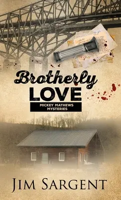 Amor fraternal: Un misterio de Mickey Mathews - Brotherly Love: A Mickey Mathews Mystery