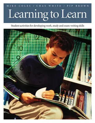 Aprender a aprender: Actividades estudiantiles para desarrollar habilidades de trabajo, estudio y redacción de exámenes - Learning to Learn: Student Activities for Developing Work, Study, and Exam-Writing Skills