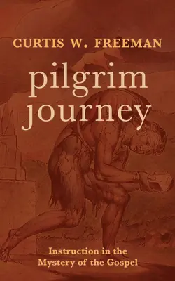 El viaje del peregrino: Instrucción en el misterio del Evangelio - Pilgrim Journey: Instruction in the Mystery of the Gospel