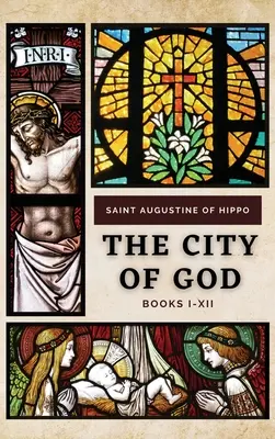 La Ciudad de Dios: Libros I-XII - The City of God: Books I-XII