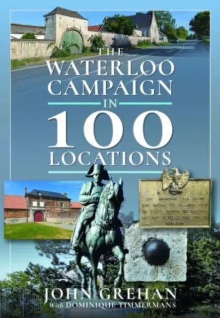 La campaña de Waterloo en 100 lugares - The Waterloo Campaign in 100 Locations