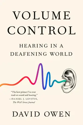 Volume Control: Oír en un mundo ensordecedor - Volume Control: Hearing in a Deafening World