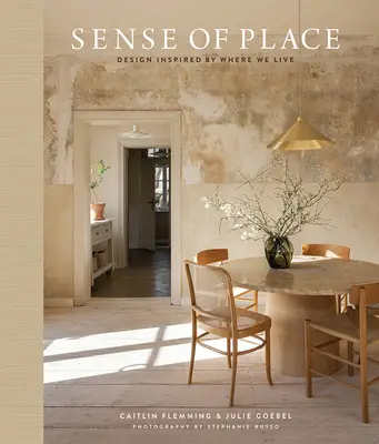 Sentido del lugar: Diseño inspirado en el lugar donde vivimos - Sense of Place: Design Inspired by Where We Live