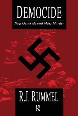 Democidios: Genocidio y asesinato en masa de los nazis - Democide: Nazi Genocide and Mass Murder