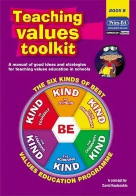 Conjunto de herramientas para la enseñanza de valores - Los seis mejores programas de educación en valores - Teaching Values Toolkit - The Six Kinds of Best Values Education Programme