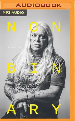 No binario: Memorias - Nonbinary: A Memoir