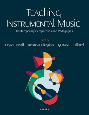 La enseñanza de la música instrumental: Perspectivas y pedagogías contemporáneas - Teaching Instrumental Music: Contemporary Perspectives and Pedagogies
