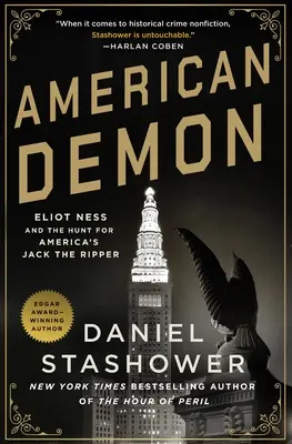 American Demon: Eliot Ness y la caza del Jack el Destripador americano - American Demon: Eliot Ness and the Hunt for America's Jack the Ripper