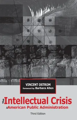 La crisis intelectual de la administración pública estadounidense - The Intellectual Crisis in American Public Administration