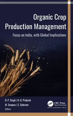 Gestión de la producción de cultivos ecológicos: Enfoque en la India, con implicaciones globales - Organic Crop Production Management: Focus on India, with Global Implications