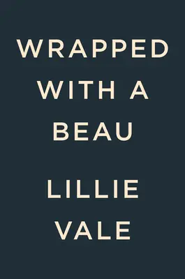 Envuelta con un pretendiente - Wrapped with a Beau