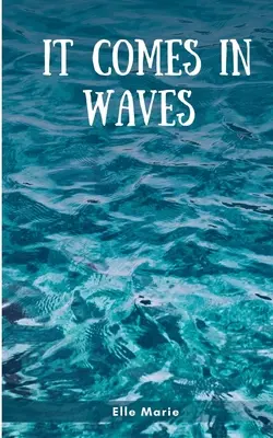Viene en oleadas - It Comes In Waves