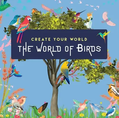 El mundo de las aves: Crea tu mundo - World of Birds: Create Your World