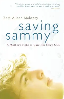 Salvar a Sammy: la lucha de una madre por curar la ocd de su hijo - Saving Sammy: A Mother's Fight to Cure Her Son's Ocd
