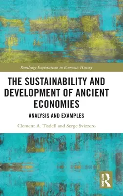 La sostenibilidad y el desarrollo de las economías antiguas: Análisis y ejemplos - The Sustainability and Development of Ancient Economies: Analysis and Examples