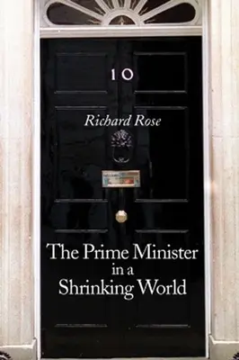 El primer ministro en un mundo que se encoge - The Prime Minister in a Shrinking World