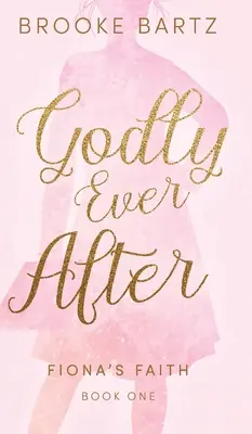 Dios para siempre - Godly Ever After