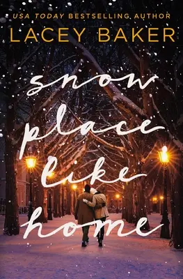 Un lugar de nieve como el hogar: Una novela de Navidad - Snow Place Like Home: A Christmas Novel