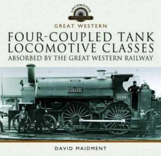 Clases de locomotoras cisterna de cuatro acoplamientos absorbidas por la Great Western Railway - Four-Coupled Tank Locomotive Classes Absorbed by the Great Western Railway