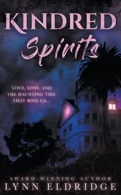 Espíritus afines: Un romance paranormal con fantasmas - Kindred Spirits: A Paranormal Ghost Romance