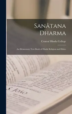 Santana Dharma: Libro de texto elemental de religión y ética hindúes - Santana Dharma: An Elementary Text Book of Hindu Religion and Ethics