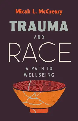 Trauma y raza: un camino hacia el bienestar - Trauma and Race: A Path to Wellbeing