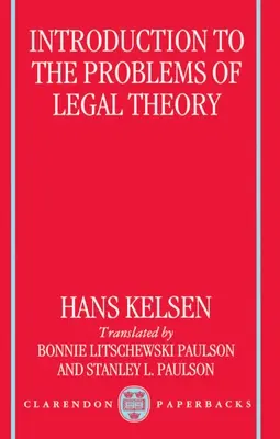 Introducción a los problemas de la teoría jurídica: Traducción de la primera edición de la Reine Rechtslehre o Teoría pura del derecho - Introduction to the Problems of Legal Theory: A Translation of the First Edition of the Reine Rechtslehre or Pure Theory of Law