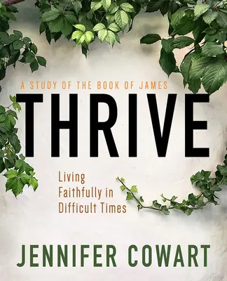 Thrive Women's Bible Study Participant Workbook: Vivir fielmente en tiempos difíciles - Thrive Women's Bible Study Participant Workbook: Living Faithfully in Difficult Times