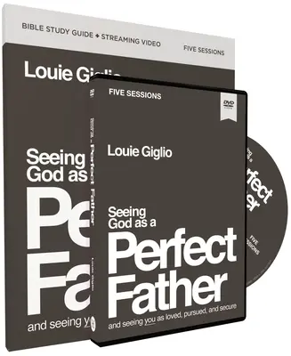 Ver a Dios como Padre Perfecto Guía de estudio con DVD: Y Verte Amado, Perseguido y Seguro - Seeing God as a Perfect Father Study Guide with DVD: And Seeing You as Loved, Pursued, and Secure