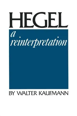 Hegel: Una reinterpretación - Hegel: A Reinterpretation