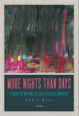 Más noches que días: Un estudio de los escritos de niños supervivientes del genocidio - More Nights Than Days: A Survey of Writings of Child Genocide Survivors