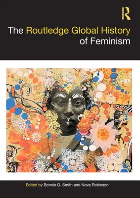 Historia global del feminismo - The Routledge Global History of Feminism