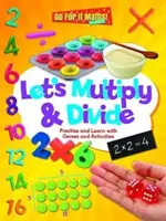 Multipliquemos y dividamos - Practica y aprende con juegos y actividades - Let's Multiply & Divide - Practice and Learn with Games and Activitites