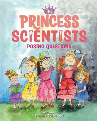 La Princesa Científica: Planteamiento de preguntas - The Princess Scientists: Posing Questions