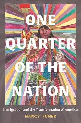 Una cuarta parte de la nación: La inmigración y la transformación de América - One Quarter of the Nation: Immigration and the Transformation of America