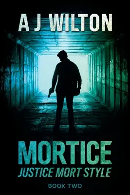 Mortice: Justicia al estilo Mort - Mortice: Justice Mort Style