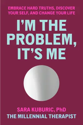It's on Me Acepta Verdades Duras, Descubre Tu Yo y Cambia Tu Vida - It's on Me: Accept Hard Truths, Discover Your Self, and Change Your Life