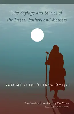 Dichos y relatos de los Padres y Madres del Desierto: Volumen 2: Th-O (Theta-Omga) Volumen 292 - The Sayings and Stories of the Desert Fathers and Mothers: Volume 2: Th-O (Theta-Omga) Volume 292